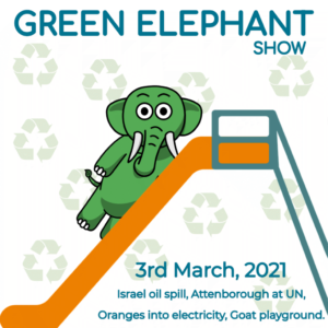 Green Elephant Show No 41 covering the latest sustainability news